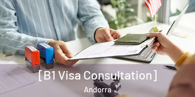  [B1 Visa Consultation] Andorra