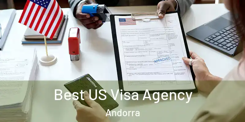 Best US Visa Agency Andorra