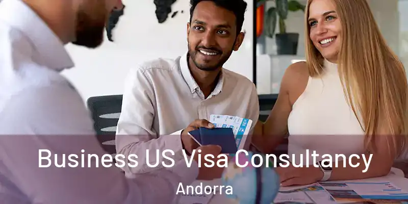  Business US Visa Consultancy Andorra