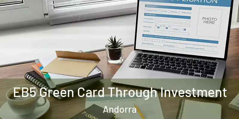  EB5 Green Card Through Investment Andorra