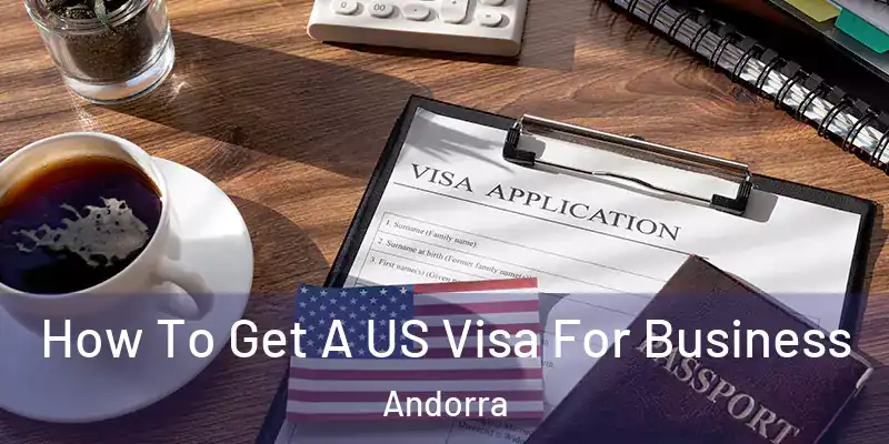  How To Get A US Visa For Business Andorra