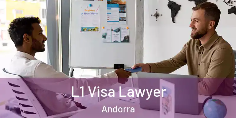 L1 Visa Lawyer Andorra