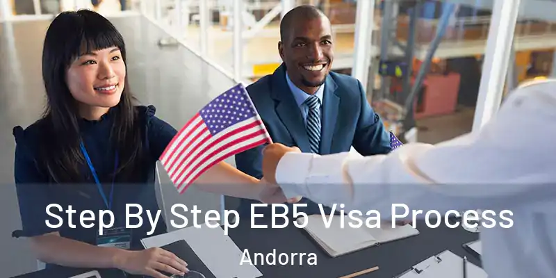  Step By Step EB5 Visa Process Andorra