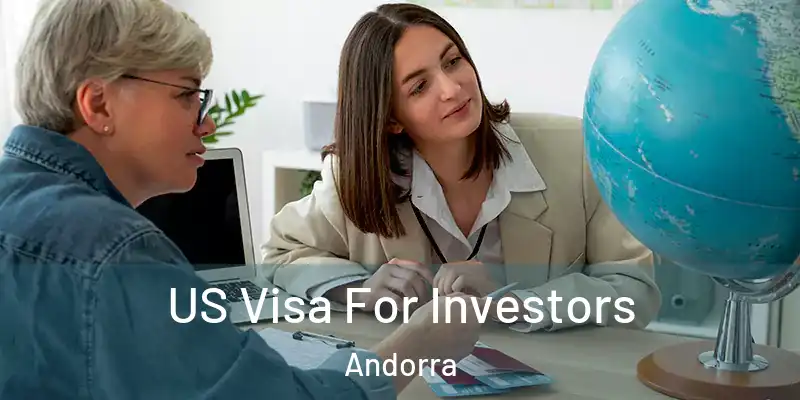  US Visa For Investors Andorra