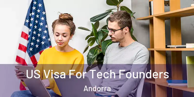  US Visa For Tech Founders Andorra